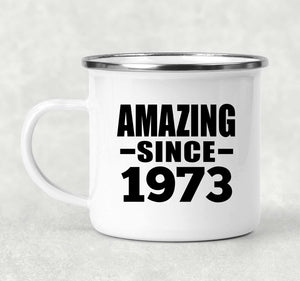 51st Birthday Amazing Since 1973 - 12oz Camping Mug