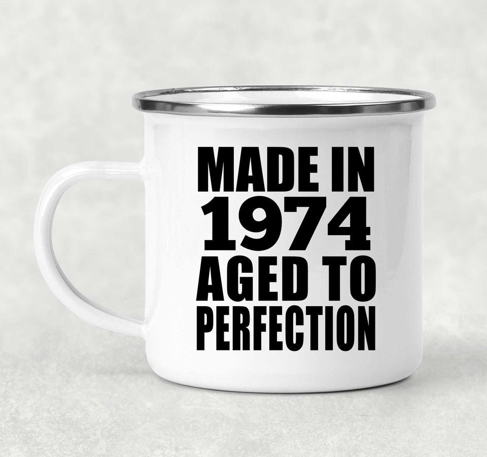 50th Birthday Made In 1974 Aged to Perfection - 12oz Camping Mug