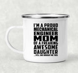 Proud Mechanical Engineer Mom Of Awesome Daughter - 12oz Camping Mug