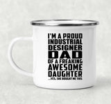 Proud Industrial Designer Dad Of Awesome Daughter - 12oz Camping Mug