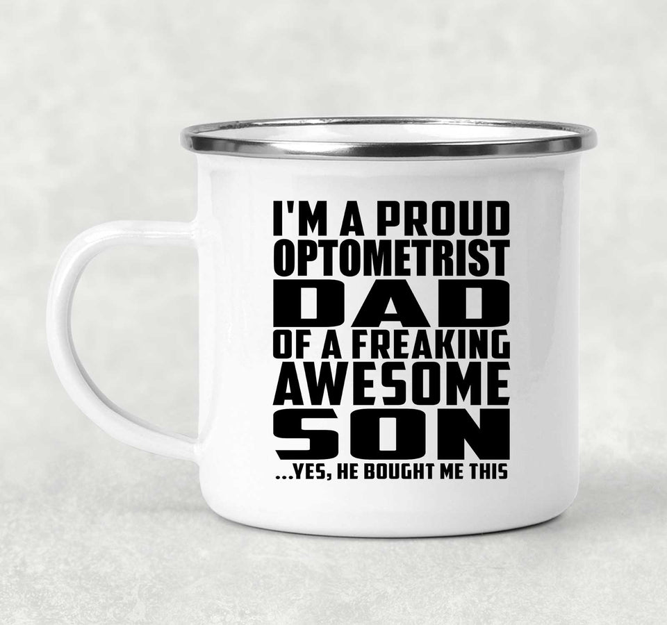 Proud Optometrist Dad Of Awesome Son - 12oz Camping Mug