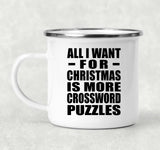 All I Want For Christmas Is More Crossword Puzzles - 12oz Camping Mug