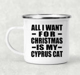 All I Want For Christmas Is My Cyprus Cat - 12oz Camping Mug