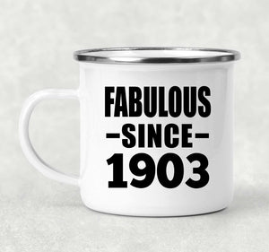 121st Birthday Fabulous Since 1903 - 12oz Camping Mug