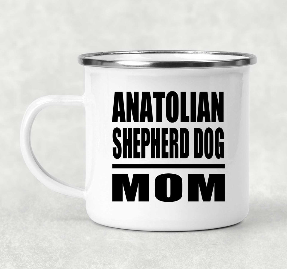 Anatolian Shepherd Dog Mom - 12oz Camping Mug