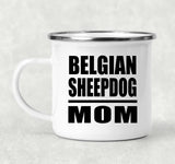 Belgian Sheepdog Mom - 12oz Camping Mug