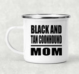 Black And Tan Coonhound Mom - 12oz Camping Mug