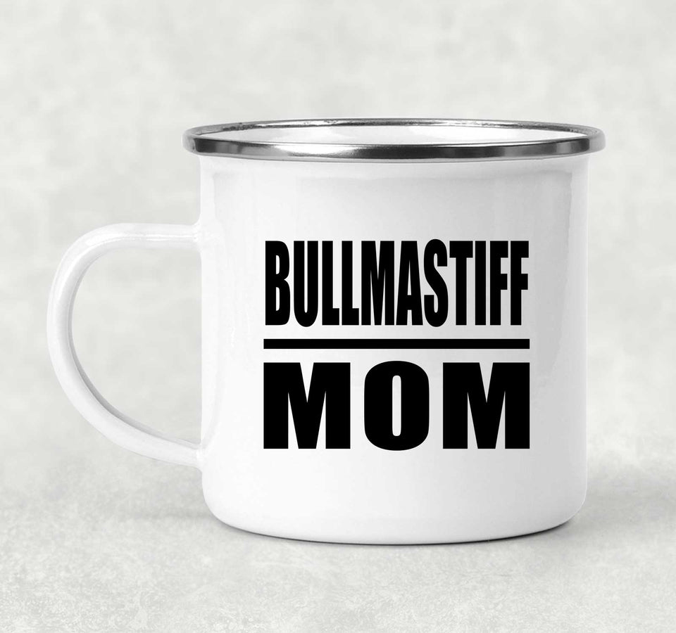 Bullmastiff Mom - 12oz Camping Mug