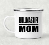 Bullmastiff Mom - 12oz Camping Mug