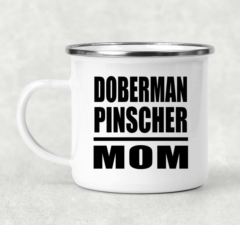 Doberman Pinscher Mom - 12oz Camping Mug