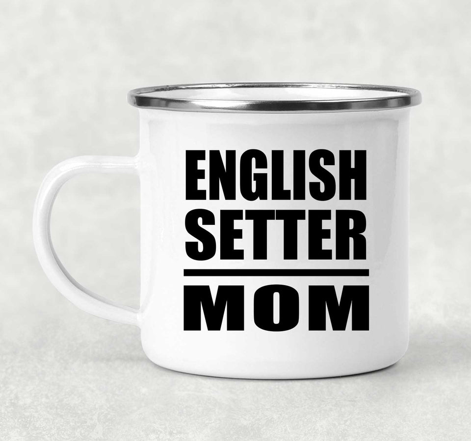 English Setter Mom - 12oz Camping Mug