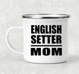 English Setter Mom - 12oz Camping Mug