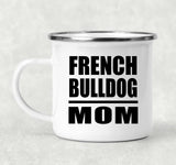 French Bulldog Mom - 12oz Camping Mug