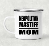 Neapolitan Mastiff Mom - 12oz Camping Mug
