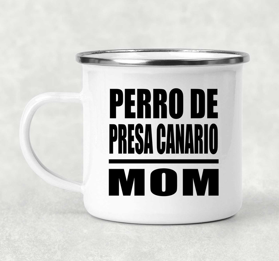 Perro De Presa Canario Mom - 12oz Camping Mug