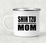Shih Tzu Mom - 12oz Camping Mug