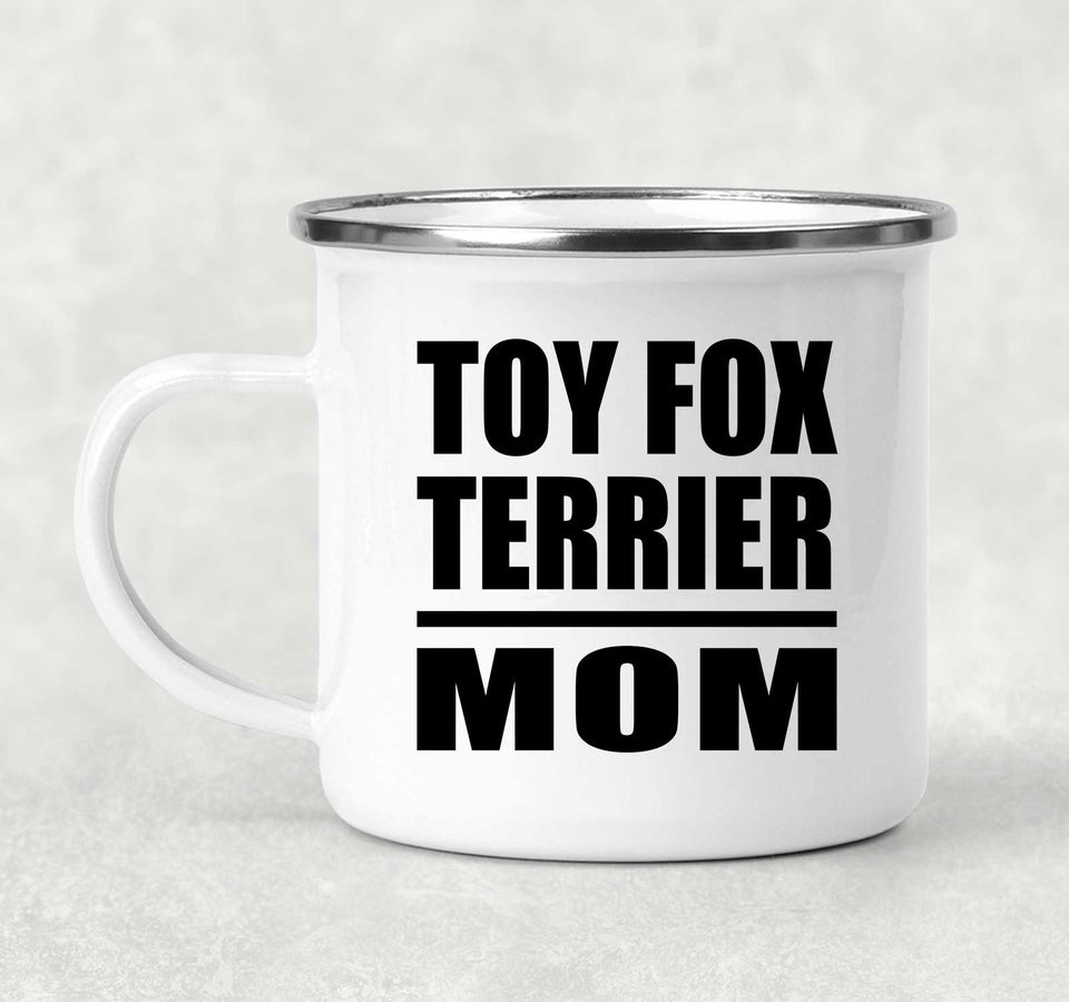 Toy Fox Terrier Mom - 12oz Camping Mug