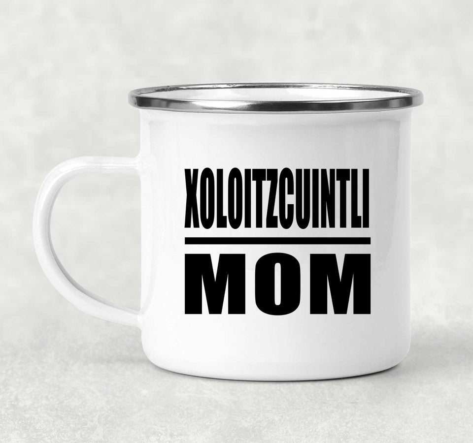 Xoloitzcuintli Mom - 12oz Camping Mug