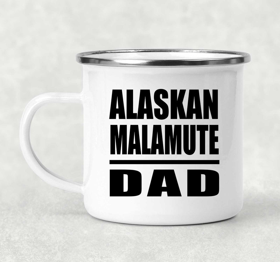 Alaskan Malamute Dad - 12oz Camping Mug
