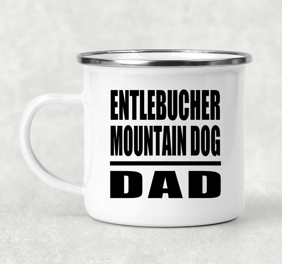 Entlebucher Mountain Dog Dad - 12oz Camping Mug