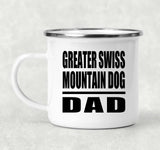Greater Swiss Mountain Dog Dad - 12oz Camping Mug
