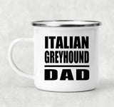 Italian Greyhound Dad - 12oz Camping Mug