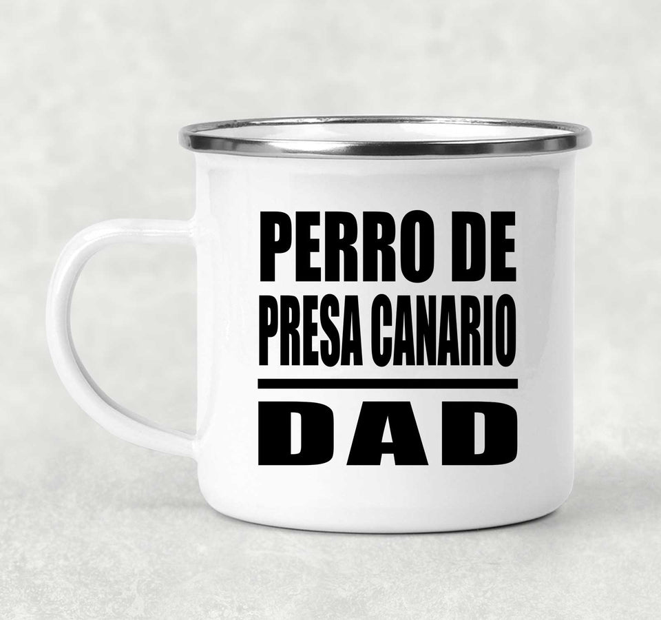 Perro De Presa Canario Dad - 12oz Camping Mug