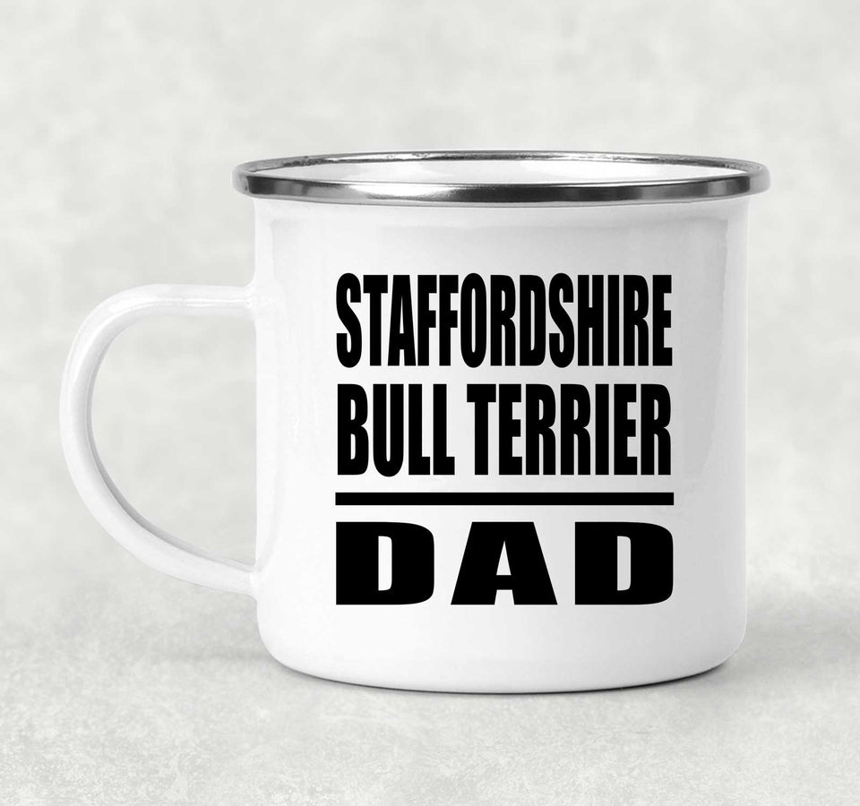 Staffordshire Bull Terrier Dad - 12oz Camping Mug