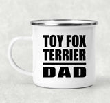 Toy Fox Terrier Dad - 12oz Camping Mug