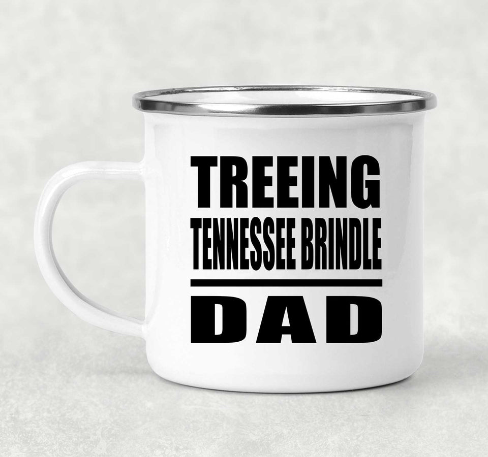Treeing Tennessee Brindle Dad - 12oz Camping Mug