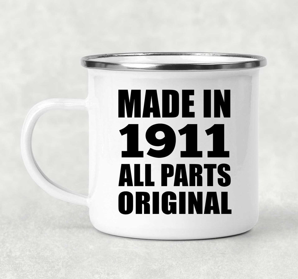 113th Birthday Made in 1911 All Parts Original - 12oz Camping Mug