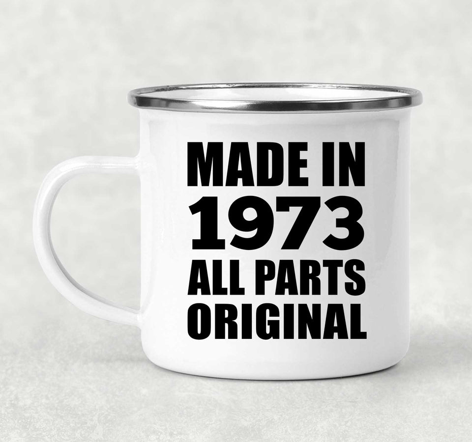 51st Birthday Made in 1973 All Parts Original - 12oz Camping Mug