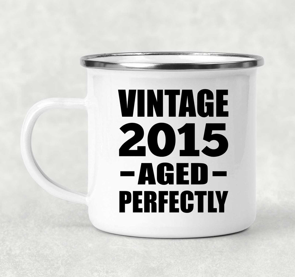 9th Birthday Vintage 2015 Aged Perfectly - 12oz Camping Mug