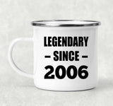 18th Birthday Legendary Since 2006 - 12oz Camping Mug