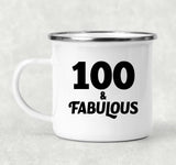 100th Birthday 100 & Fabulous - 12oz Camping Mug