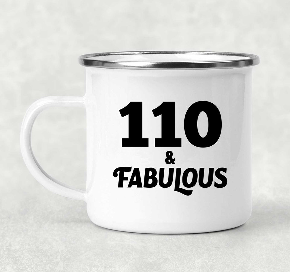 110th Birthday 110 & Fabulous - 12oz Camping Mug
