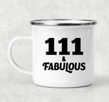 111th Birthday 111 & Fabulous - 12oz Camping Mug
