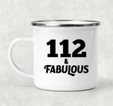 112th Birthday 112 & Fabulous - 12oz Camping Mug