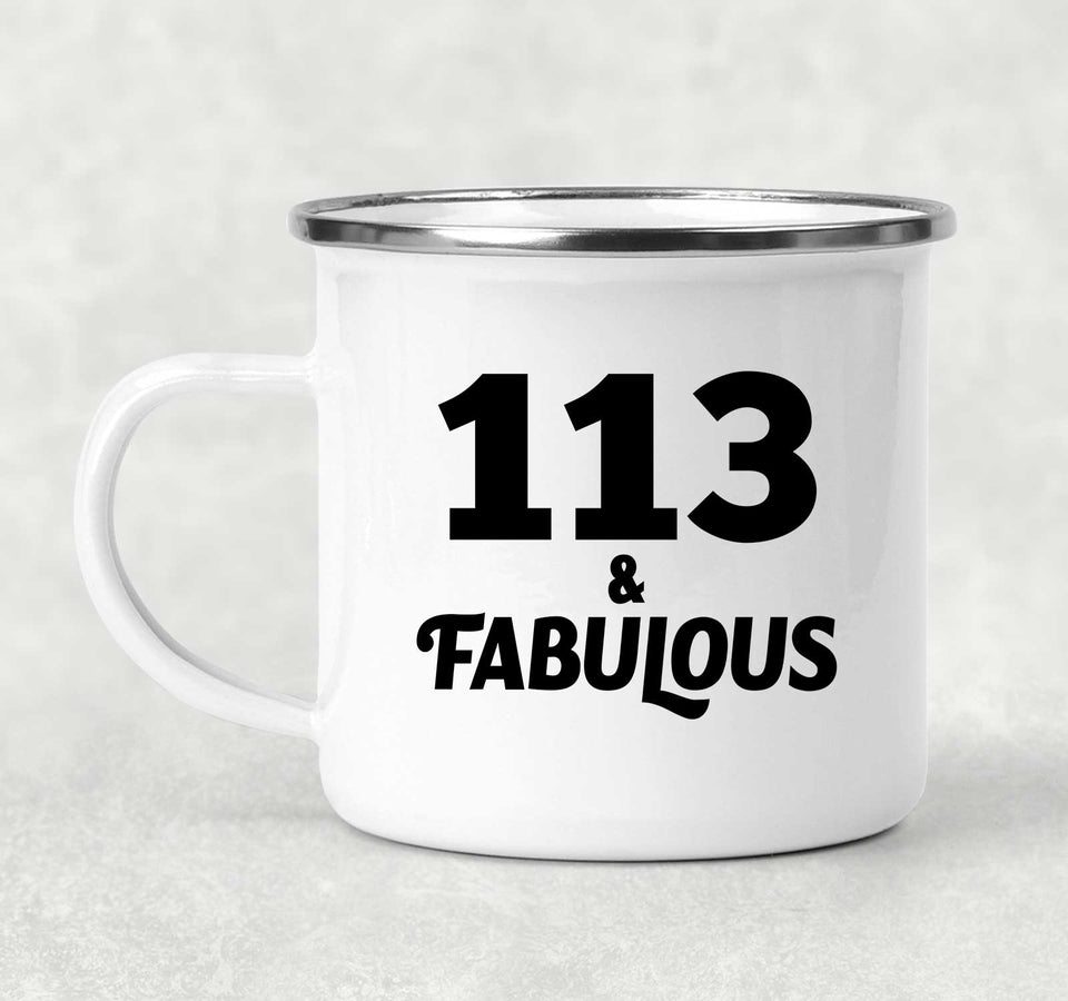 113th Birthday 113 & Fabulous - 12oz Camping Mug