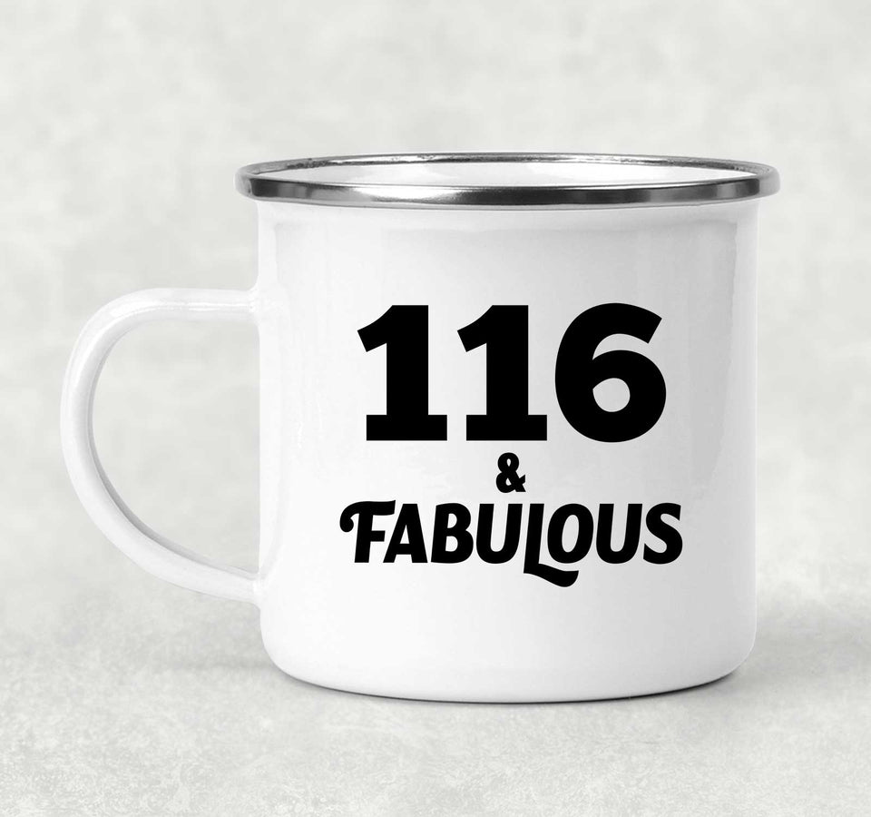 116th Birthday 116 & Fabulous - 12oz Camping Mug