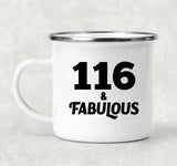 116th Birthday 116 & Fabulous - 12oz Camping Mug