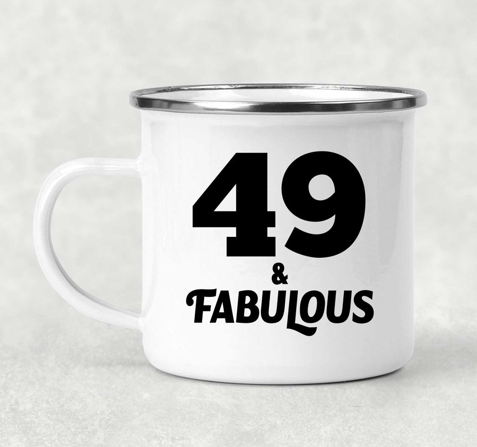 49th Birthday 49 & Fabulous - 12oz Camping Mug