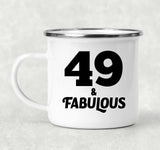 49th Birthday 49 & Fabulous - 12oz Camping Mug