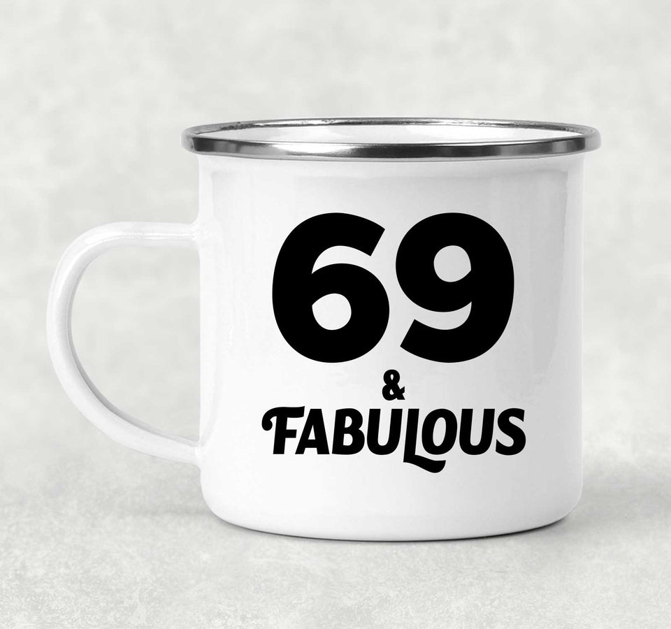 69th Birthday 69 & Fabulous - 12oz Camping Mug