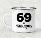 69th Birthday 69 & Fabulous - 12oz Camping Mug
