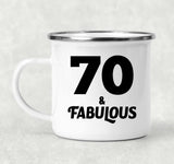 70th Birthday 70 & Fabulous - 12oz Camping Mug