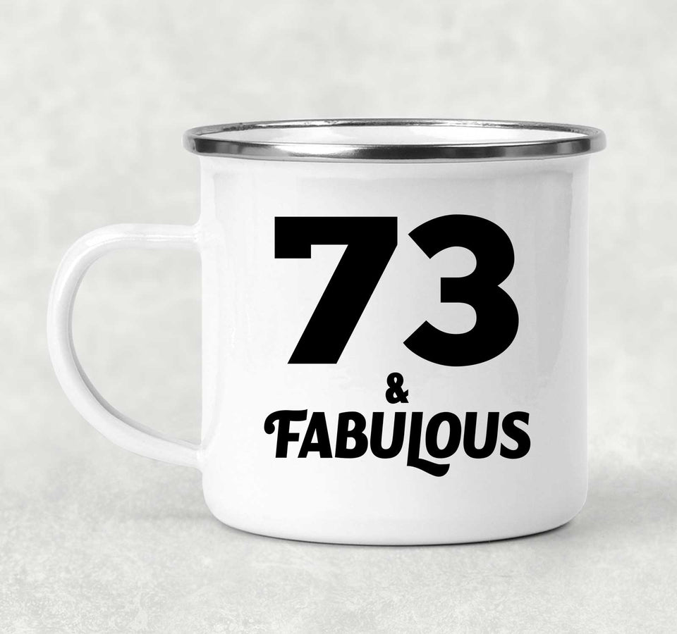 73rd Birthday 73 & Fabulous - 12oz Camping Mug