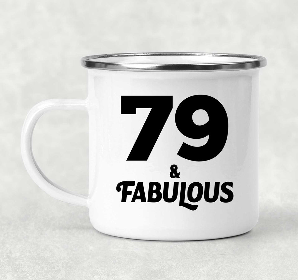 79th Birthday 79 & Fabulous - 12oz Camping Mug