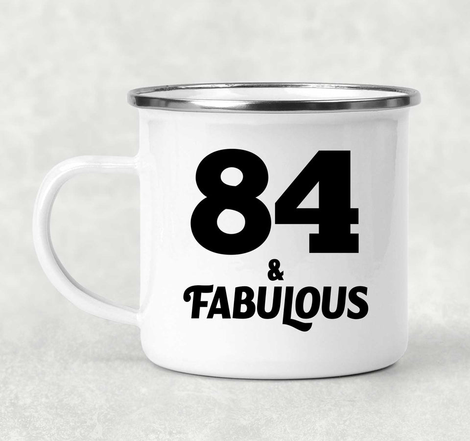 84th Birthday 84 & Fabulous - 12oz Camping Mug