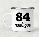 84th Birthday 84 & Fabulous - 12oz Camping Mug